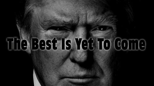 Trump_best-is-yet-to-come02.png