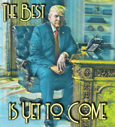 Trump_The_Best_Is_Yet_To_Come.png