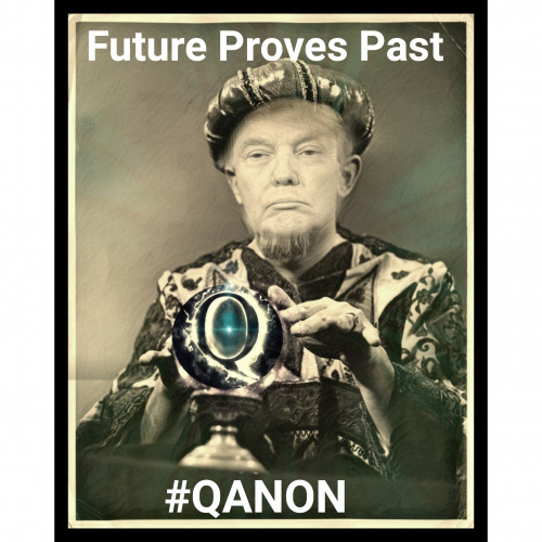 Qanon_Trump_Future_Proves_Past.jpg