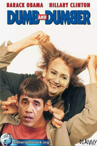 Obama_Hillary_Dumb_Dumber.jpg