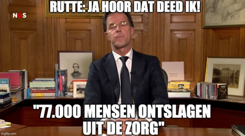 rutte-77000-mensen-ontslagen-uit-de-zorg-meme.jpg