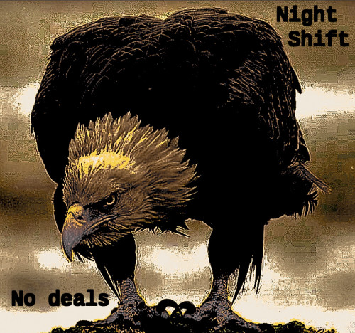 No_Deals_Eagle_NightShift.jpg