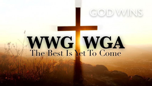 WWG1WGA_God_Wins_Best_Yet_To_Come.jpg