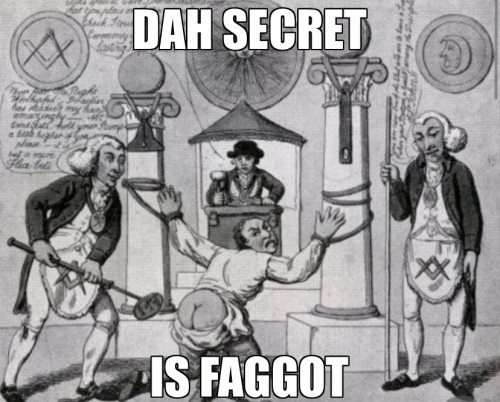Freemasonry_Da_Secret_Is_Faggot.jpg
